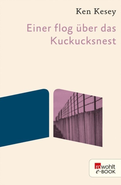 Ken Kesey - Einer flog über das Kuckucksnest, E-bok