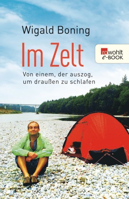 Wigald Boning - Im Zelt, E-bok