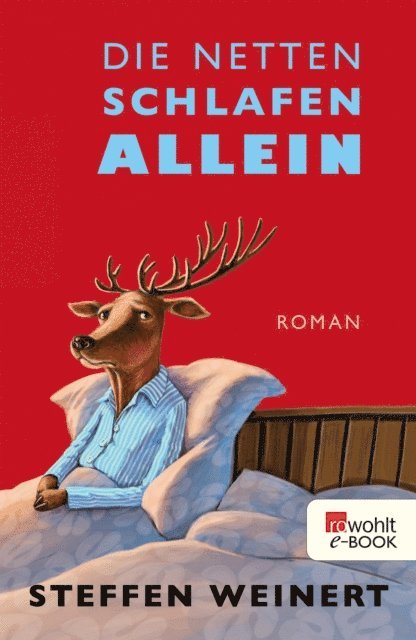 Steffen Weinert - Die Netten schlafen allein, E-bok