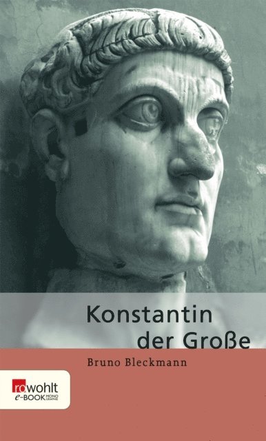 Bruno Bleckmann - Konstantin der Große, E-bok