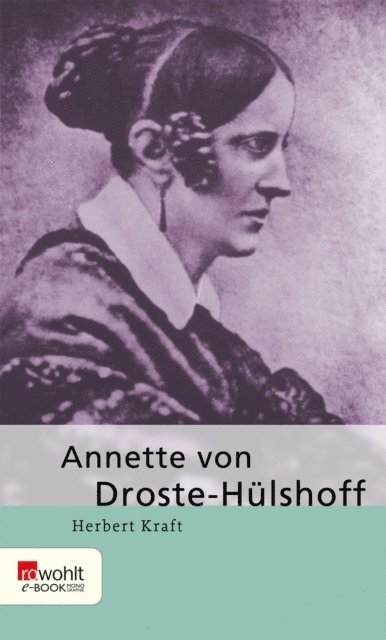 Herbert Kraft - Annette von Droste-Hülshoff, E-bok