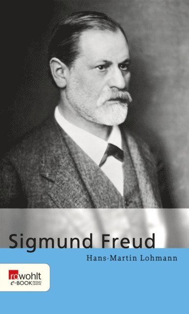 Hans-Martin Lohmann - Sigmund Freud, E-bok