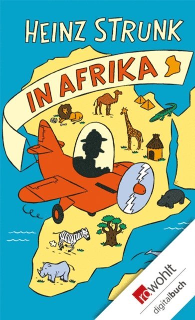 Heinz Strunk - Heinz Strunk in Afrika, E-bok