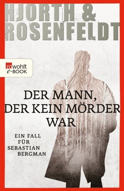 Hans Rosenfeldt, Michael Hjorth - Der Mann, der kein Mörder war, E-bok