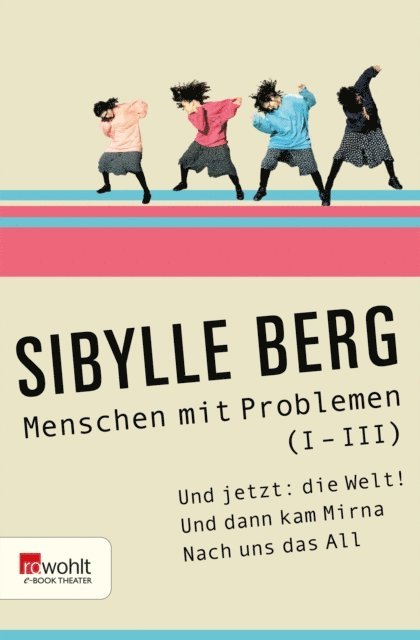 Sibylle Berg - Menschen mit Problemen (I-III), E-bok