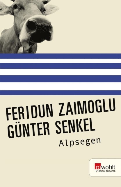 Feridun Zaimoglu, Gunter Senkel - Alpsegen, E-bok. Tillgänglighet: Lägg i varukorg