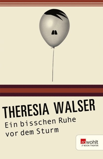 Theresia Walser - Ein bisschen Ruhe vor dem Sturm, E-bok