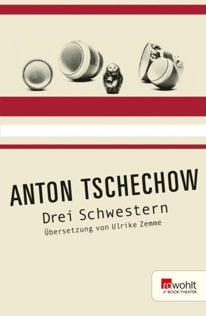 Anton Tschechow - Drei Schwestern, E-bok