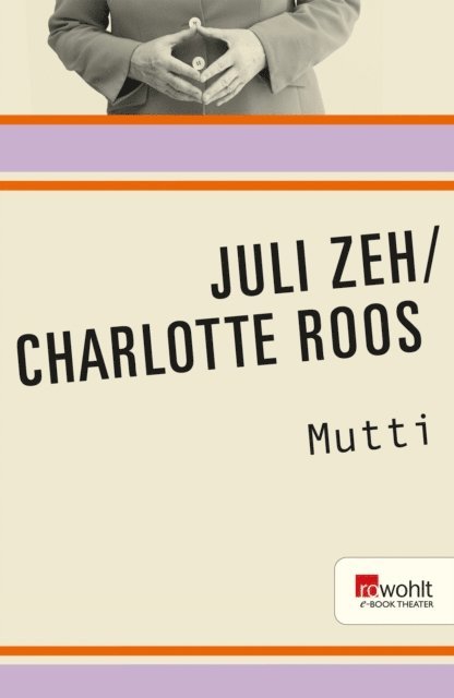 Charlotte Roos, Juli Zeh - Mutti, E-bok