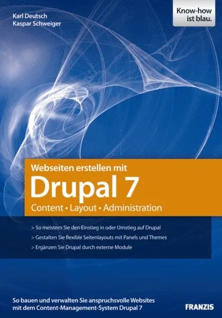 Kaspar Schweiger, Karl Deutsch - Webseiten erstellen mit Drupal 7, E-bok. Tillgänglighet: Lägg i varukorg