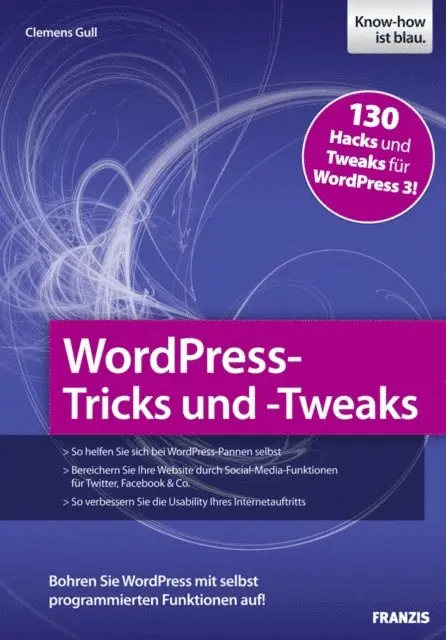 Clemens Gull - WordPress-Tricks und -Tweaks, E-bok. Tillgänglighet: Lägg i varukorg