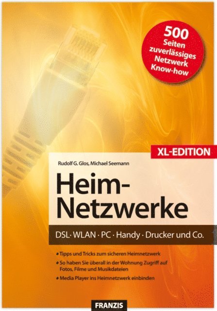Michael Seemann, Rudolf G. Glos, Ulrich Dorn - Heim-Netzwerke XL-Edition, E-bok