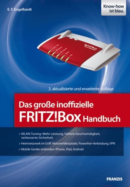 E. F. Engelhardt, Ulrich Dorn - Das große inoffizielle FRITZ!Box Handbuch, E-bok