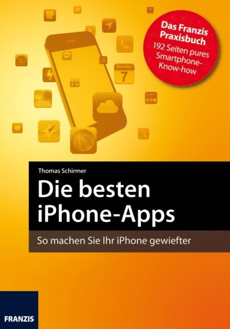 Andreas Hein, Thomas Schirmer - Die besten iPhone-Apps, E-bok