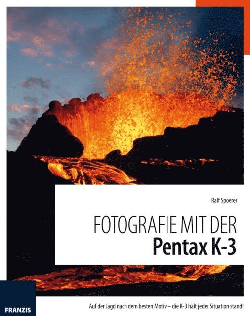 Ralf Spoerer - Fotografie mit der Pentax K-3, E-bok