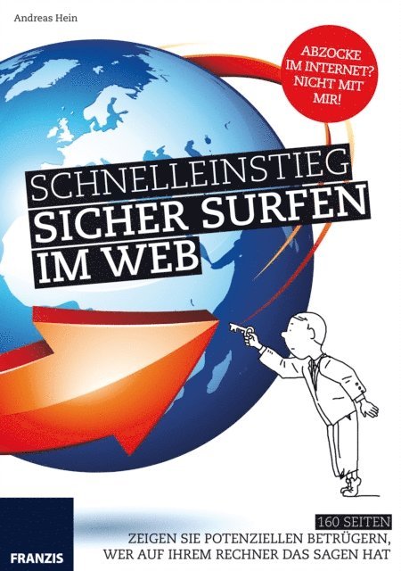 Andreas Hein, Ulrich Dorn - Schnelleinstieg: Sicher Surfen im Web, E-bok
