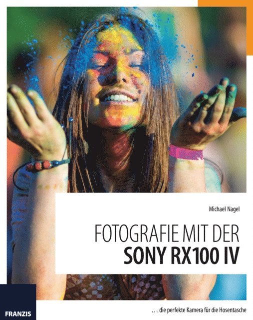 Michael Nagel, Ulrich Dorn - Fotografie mit der Sony RX100 IV, E-bok