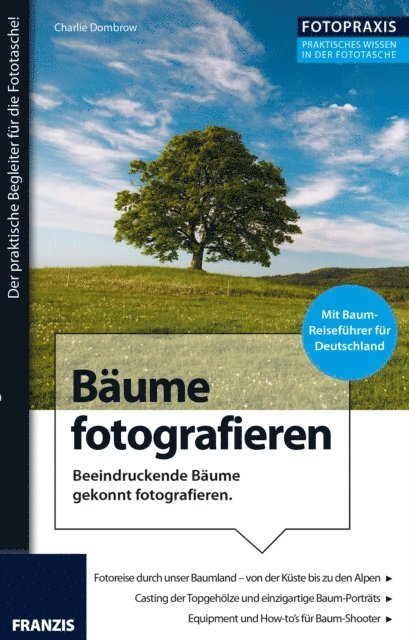 Charlie Dombrow, Ulrich Dorn - Foto Praxis Bäume fotografieren, E-bok