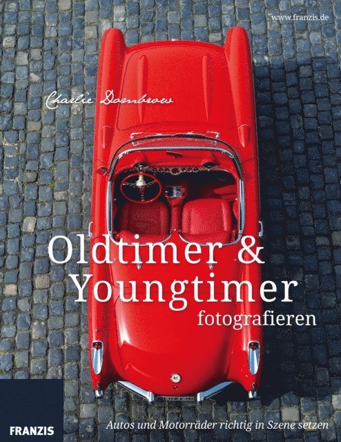 Charlie Dombrow - Oldtimer & Youngtimer fotografieren, E-bok