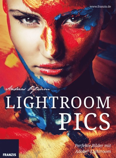 Andreas Pflaum - Lightroom Pics, E-bok