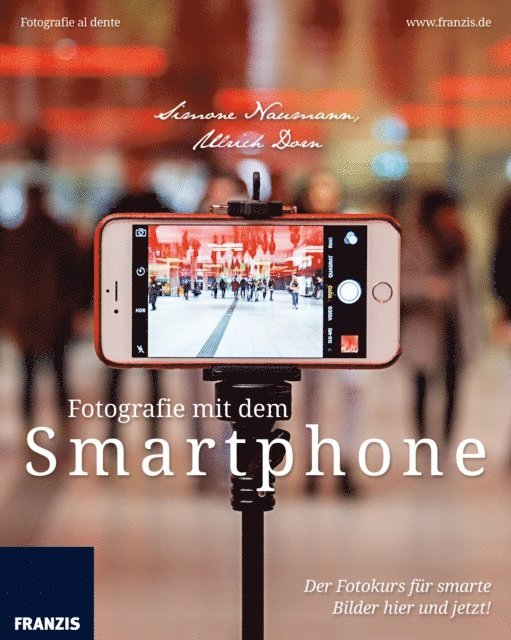 Ulrich Dorn, Simone Naumann - Fotografie mit dem Smartphone, E-bok