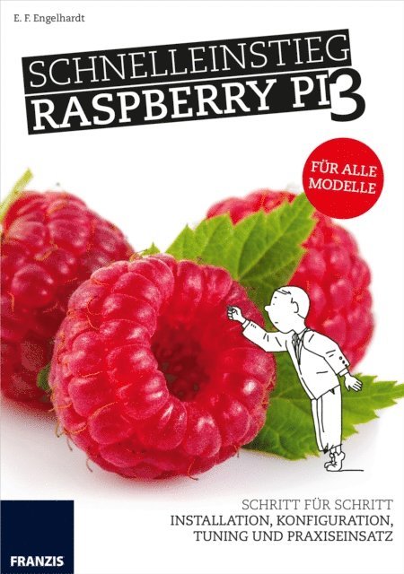 E. F. Engelhardt - Schnelleinstieg Raspberry Pi 3, E-bok