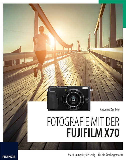Antonino Zambito - Fotografie mit der Fujifilm X70, E-bok