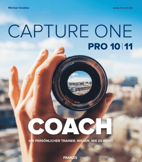 Michael Gradias - Capture One Pro 10|11 COACH, E-bok