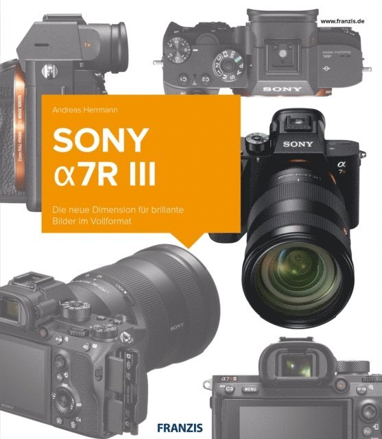 Andreas Hermann - Kamerabuch Sony a7R III, E-bok