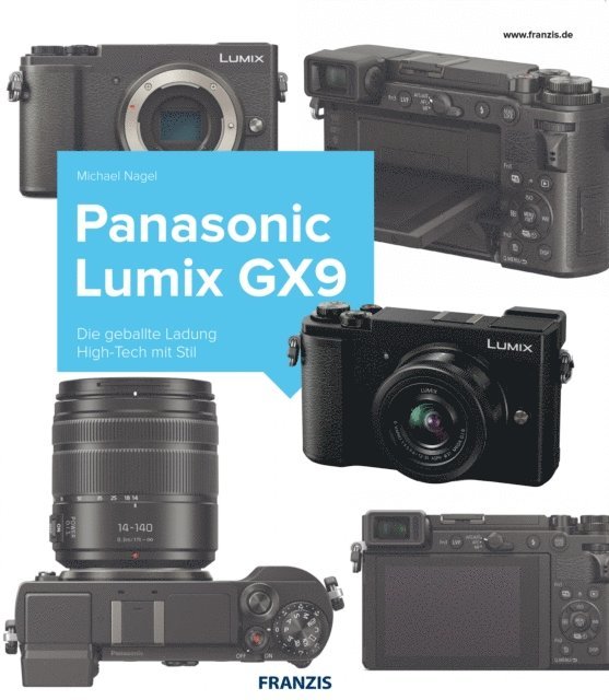 Michael Nagel - Kamerabuch Panasonic Lumix GX9, E-bok