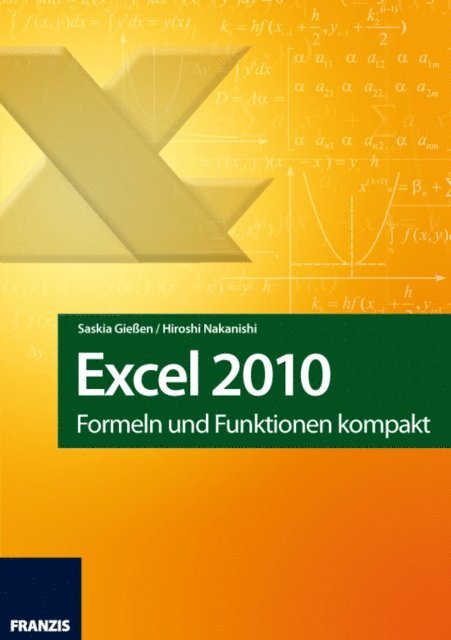 Hiroshi Nakanishi, Saskia Gieen - Excel 2010, E-bok