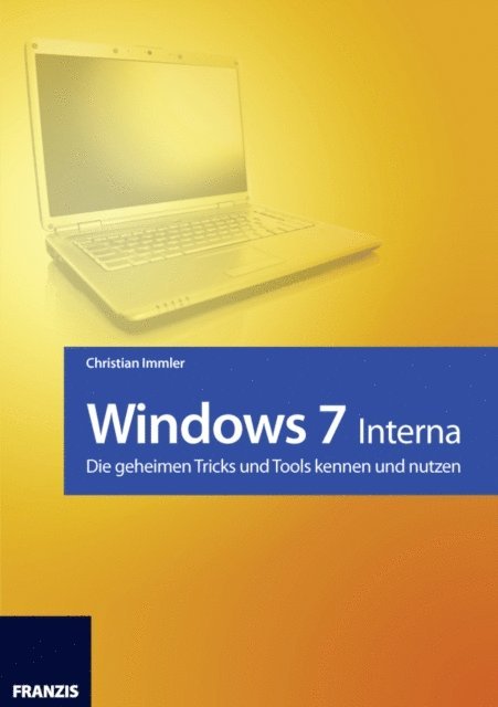 Christian Immler - Windows 7 - Interna, E-bok