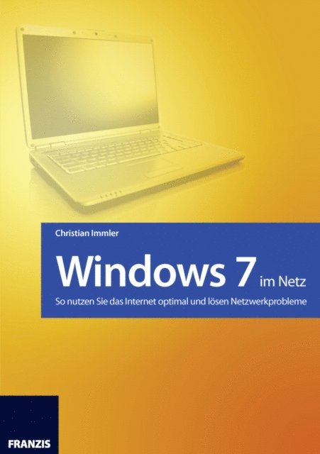 Christian Immler - Windows 7 im Netz, E-bok