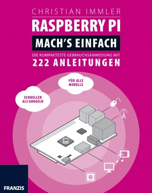 Christian Immler - Raspberry Pi: Mach's einfach, E-bok
