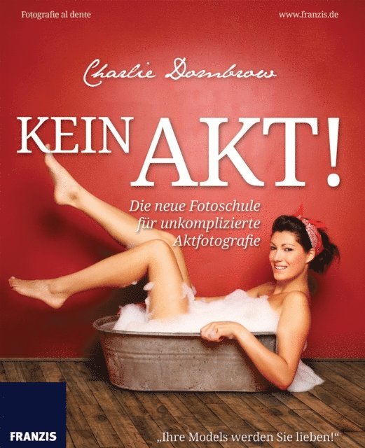 Charlie Dombrow, Ulrich Dorn - Kein Akt!, E-bok