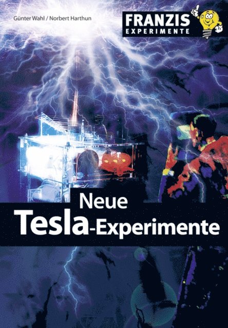 Norbert Harthun, Gunter Wahl - Neue Tesla-Experimente, E-bok