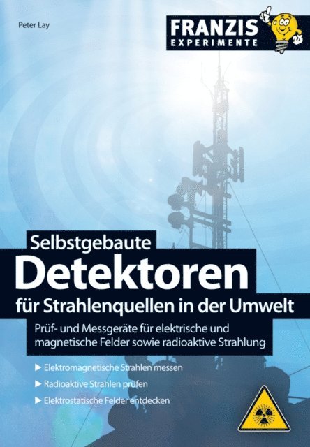 Peter Lay - Selbstgebaute Detektoren für Strahlenquellen in der Umwelt, E-bok