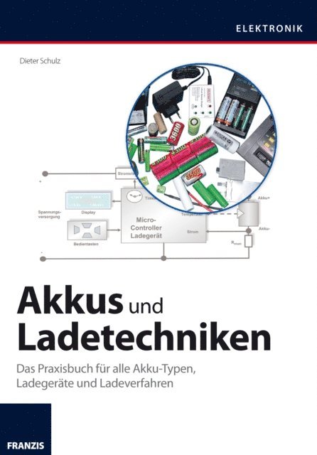 Dieter Schulz - Akkus und Ladetechniken, E-bok