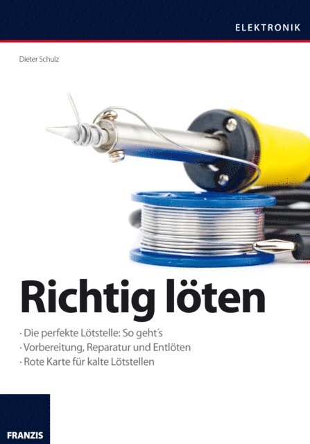 Dieter Schulz - Richtig löten, E-bok