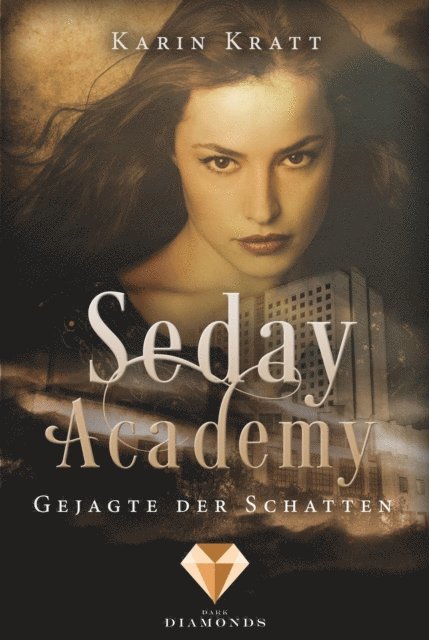 Karin Kratt - Gejagte der Schatten (Seday Academy 1), E-bok