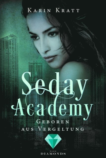 Karin Kratt - Geboren aus Vergeltung (Seday Academy 7), E-bok