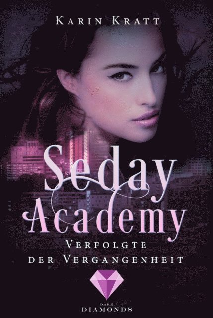 Karin Kratt - Verfolgte der Vergangenheit (Seday Academy 8), E-bok