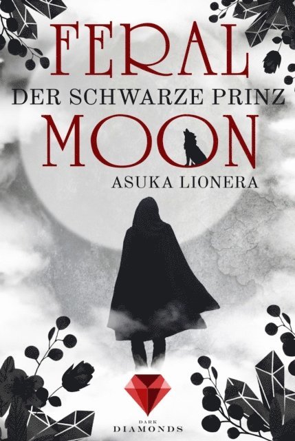 Asuka Lionera - Feral Moon 2: Der schwarze Prinz, E-bok