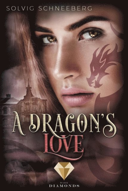 Solvig Schneeberg - A Dragon's Love (The Dragon Chronicles 1), E-bok