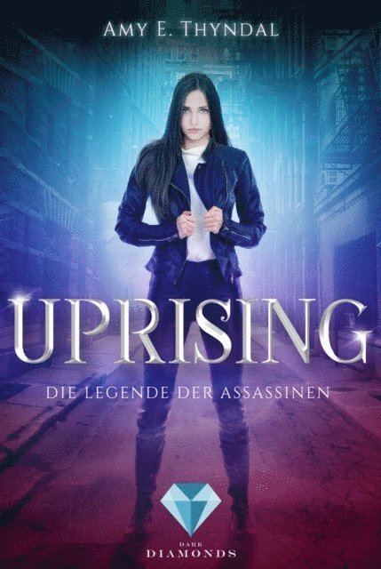 Amy Erin Thyndal - Uprising (Die Legende der Assassinen 1), E-bok