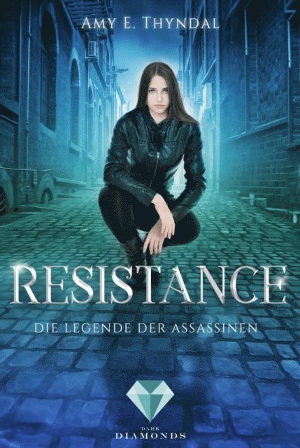 Amy Erin Thyndal - Resistance (Die Legende der Assassinen 2), E-bok