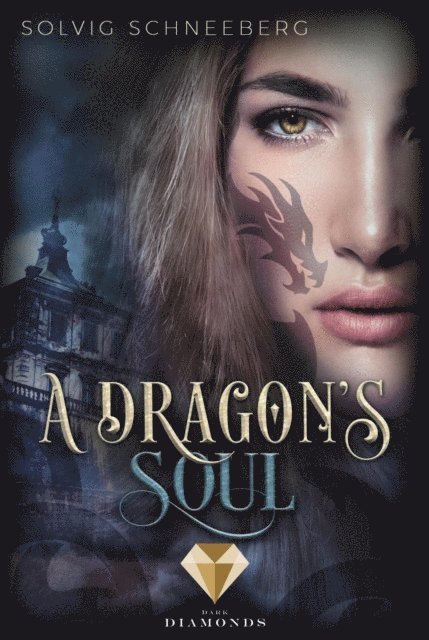 Solvig Schneeberg - A Dragon's Soul (The Dragon Chronicles 2), E-bok
