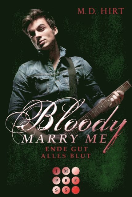 M. D. Hirt - Bloody Marry Me 6: Ende gut, alles Blut, E-bok