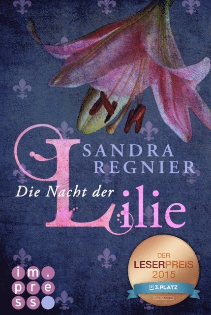 Sandra Regnier - Die Lilien-Serie 2: Die Nacht der Lilie, E-bok