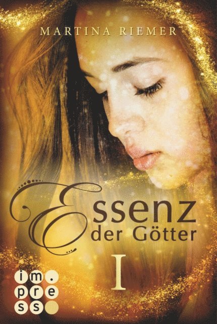 Martina Riemer - Essenz der Götter I, E-bok